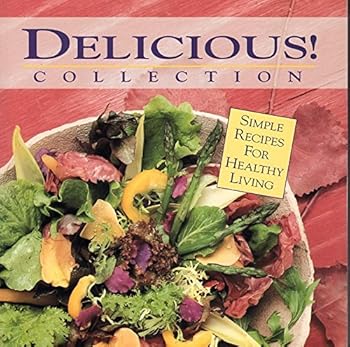 Paperback Delicious! Collection: Simple Recipes for Healthy Living Book