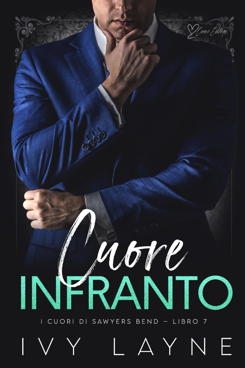 Cuore infranto: Una storia d'amore miliardaria: 7 (I cuori di Sawyers Bend)