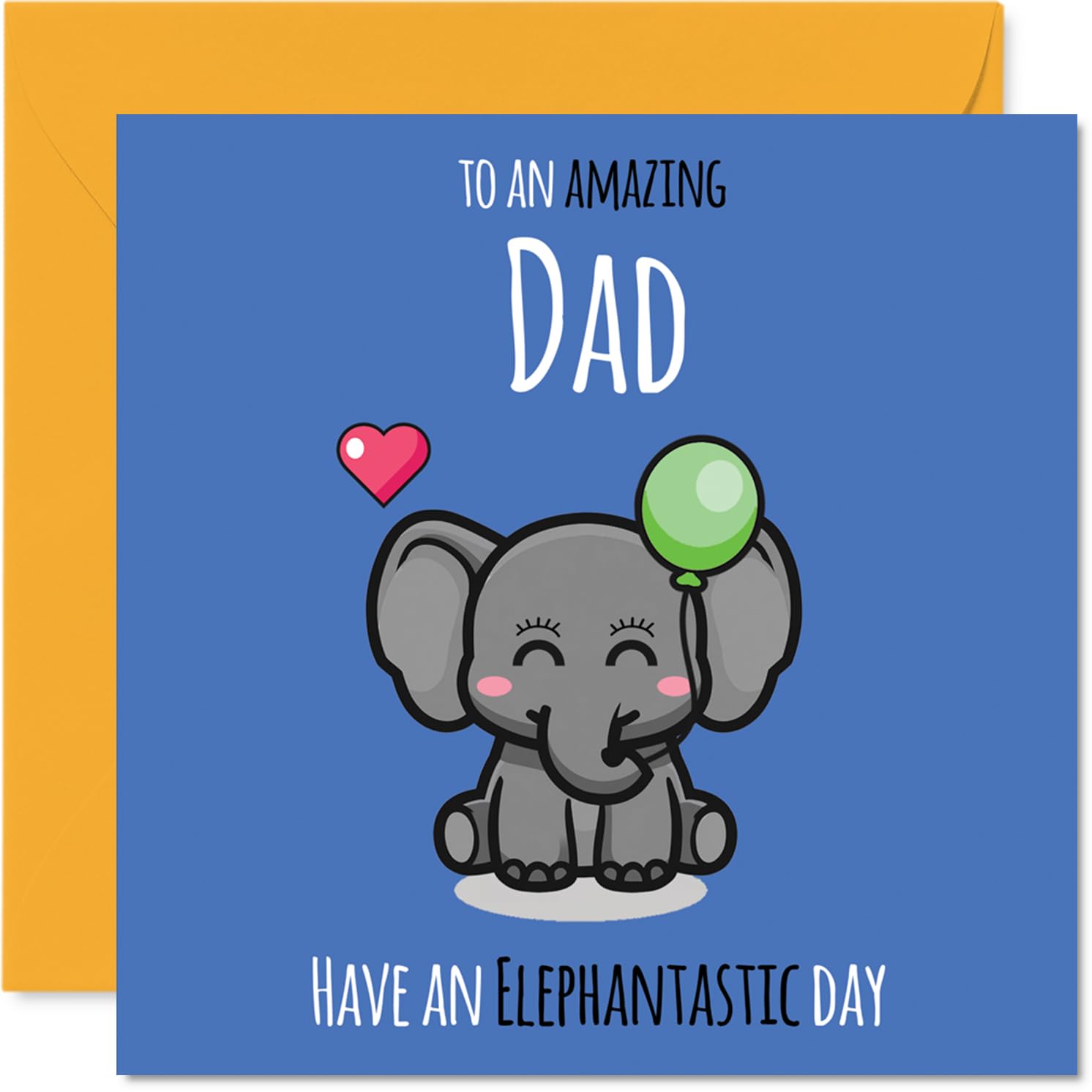 Dad Birthday Card - Have An Elephantastic Day - Happy Birthday Card for Dad from Son Daughter, 145mm cute elephant Bday Greeting Cards