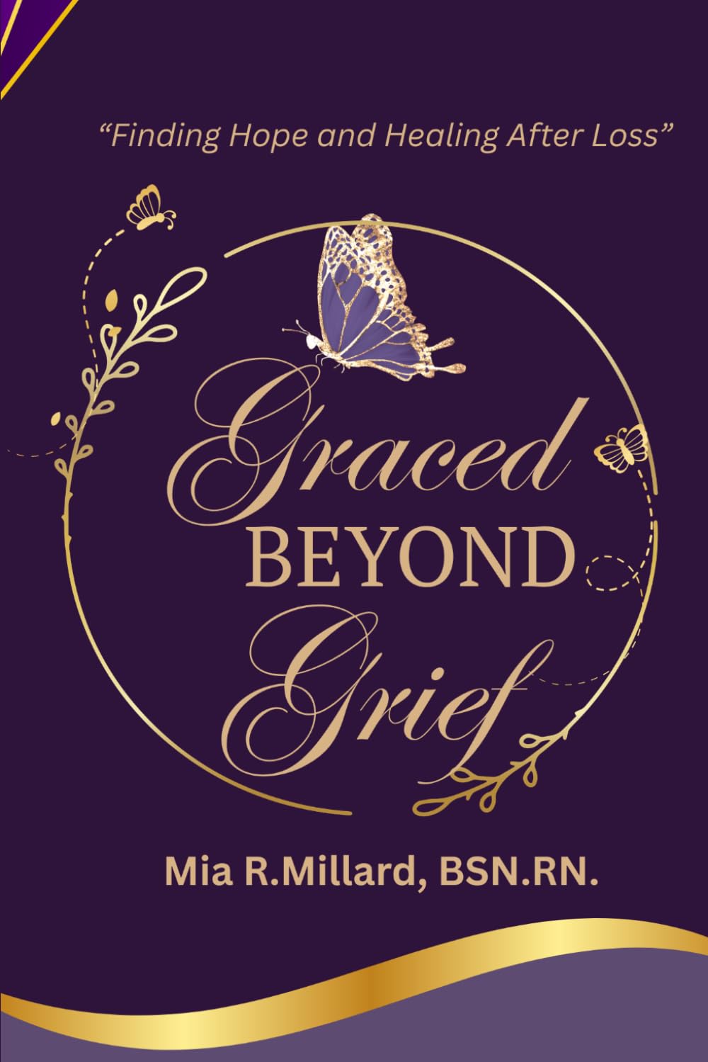 Graced Beyond Grief: “Finding Hope and Healing After Loss”