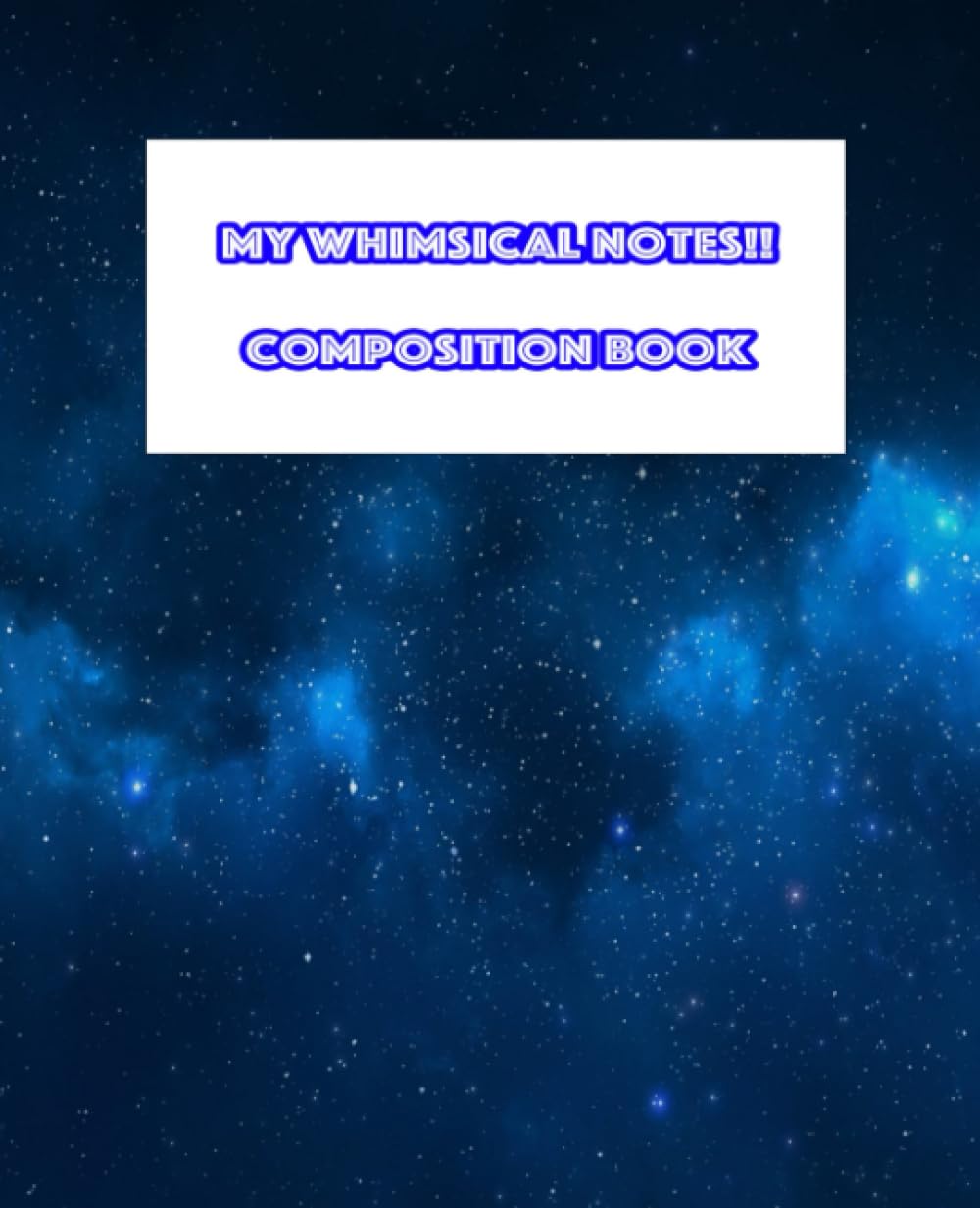 COMPOSITION BOOK: STARRY NIGHT (MY WHIMSICAL NOTES)