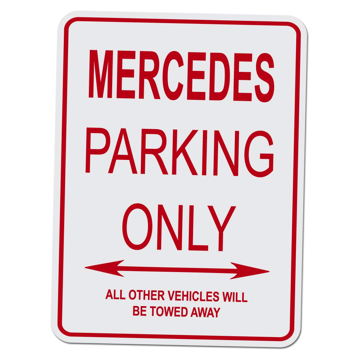 Adept Mechanism Mercedes Parking ONLY Aluminum Street Sign