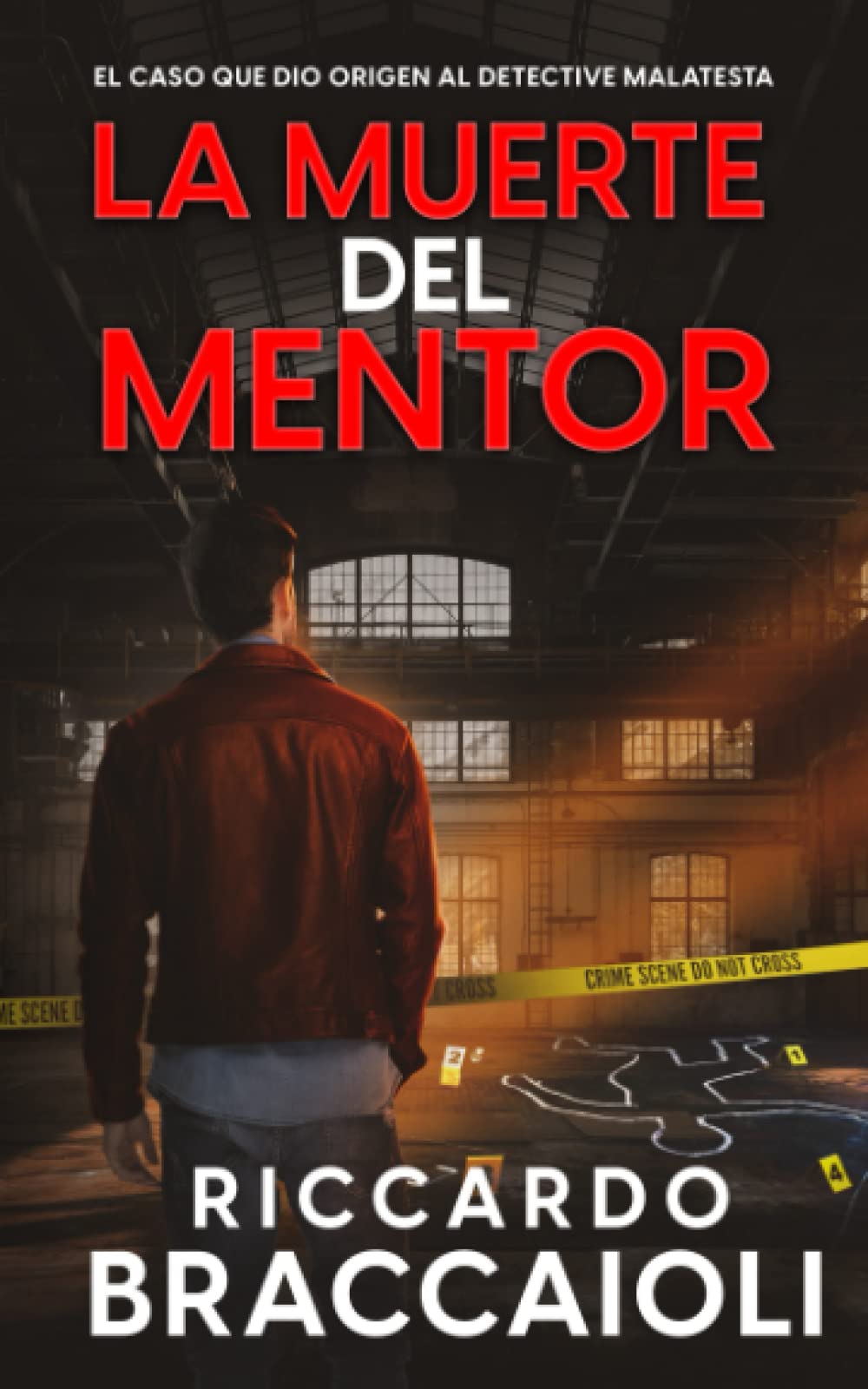 La Muerte del Mentor: El caso que dio origen al detective Malatesta (Serie Bruno MALATESTA, misterio y crimen) (Spanish Edition) Paperback – February 26, 2022