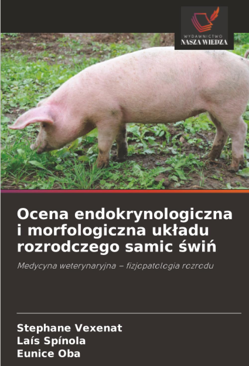 Ocena endokrynologiczna i morfologiczna układu rozrodczego samic świń: Medycyna weterynaryjna – fizjopatologia rozrodu