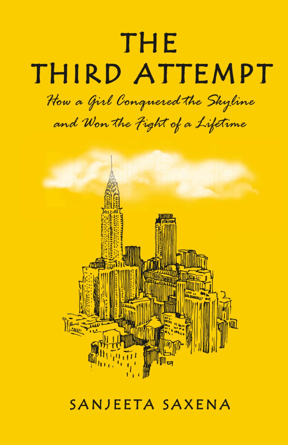 The Third Attempt: How a Girl Conquered the Skyline and Won the Fight of a Lifetime