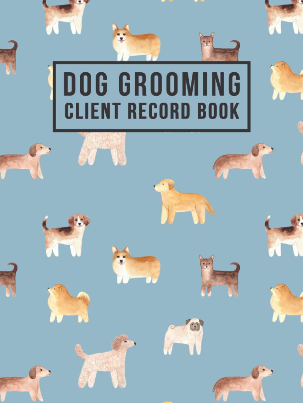 Dog Grooming Client Record Dog Groom Dog Groomer Log Book to Record