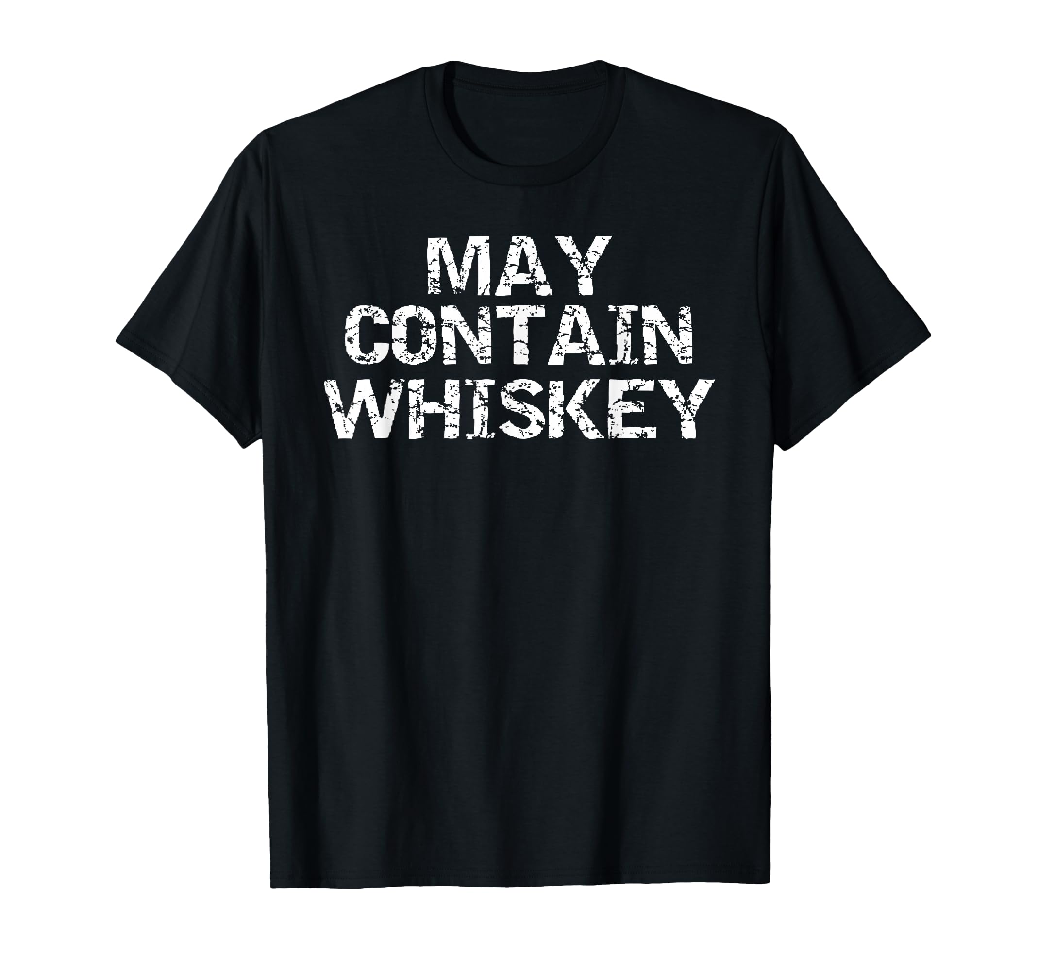 May Contain Whiskey Shirt for Men Funny Drinking T-Shirt T-Shirt
