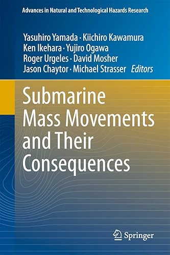 Submarine Mass Movements and Their Consequences: 5th International Symposium: 31 (Advances in Natural and Technological Hazards Research)
