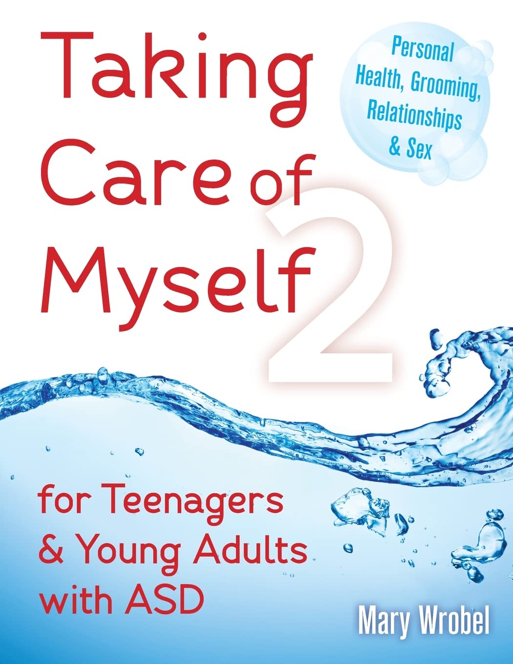 Taking Care of Myself2: for Teenagers and Young Adults with ASD