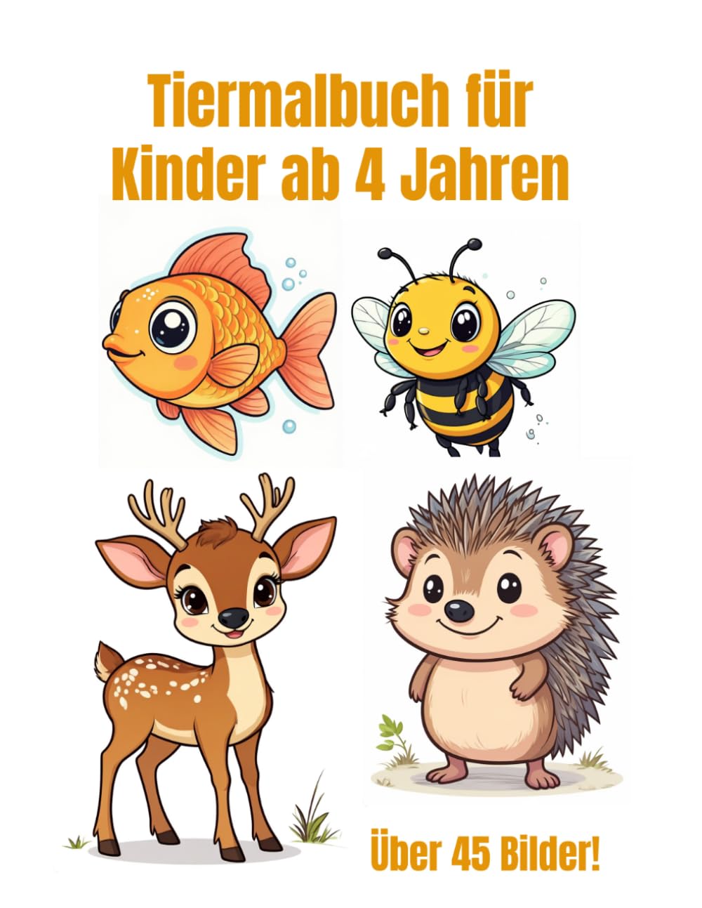 Tiermalbuch für Kinder ab 4 Jahren: Über 45 Bilder
