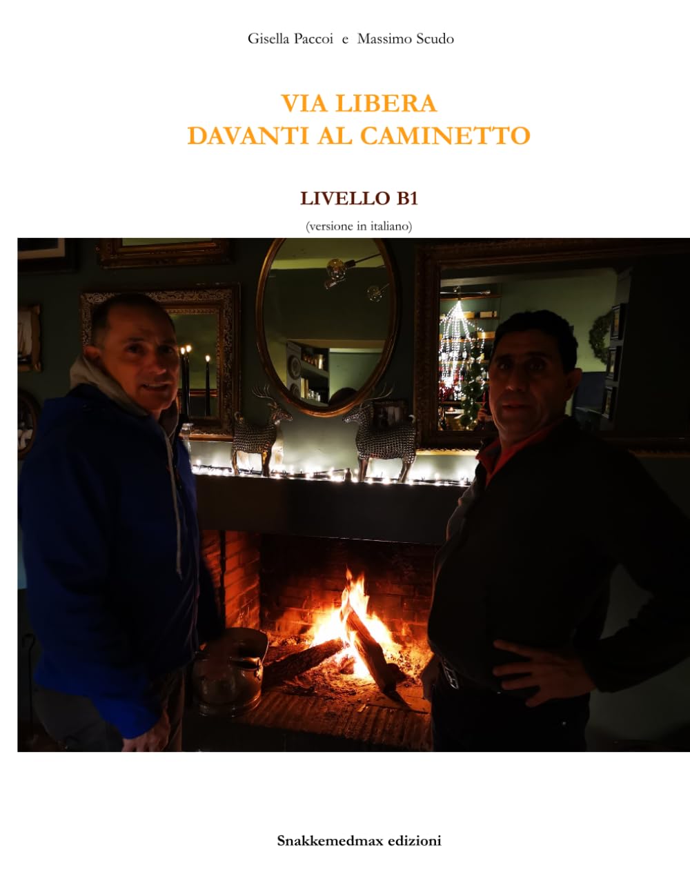 Via Libera davanti al caminetto: Livello B1 (Via Libera - Versione italiana)