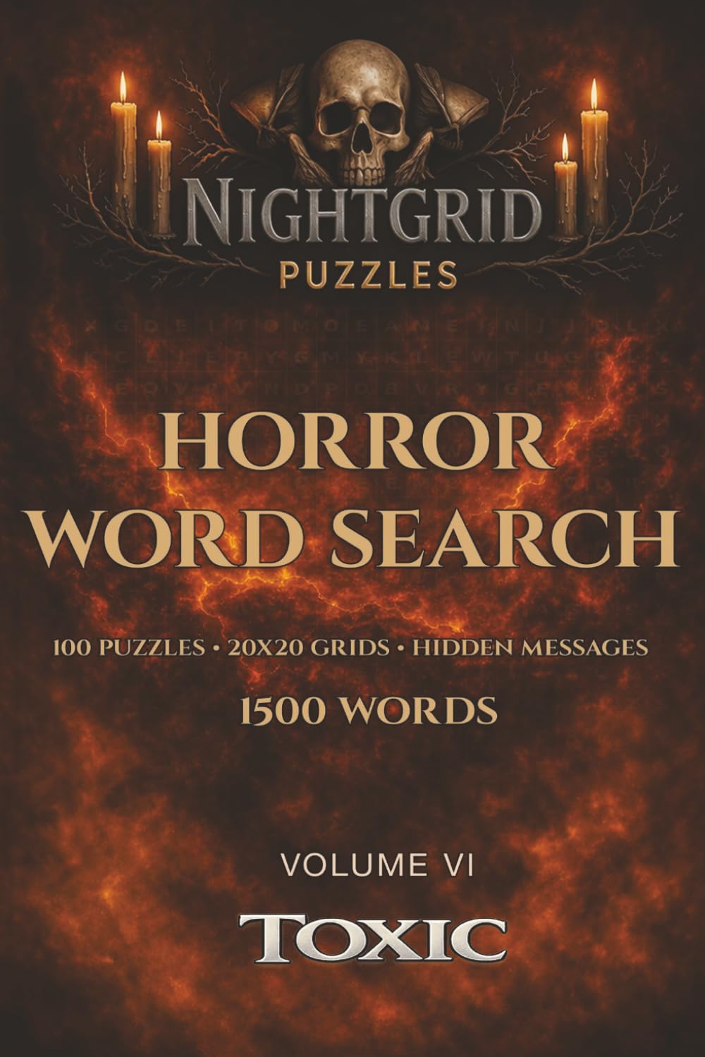 NightGrid Puzzles: Toxic: 100 Horror Word Search Puzzles for Adults – 20x20 Grids with Hidden Messages - 1500 Words