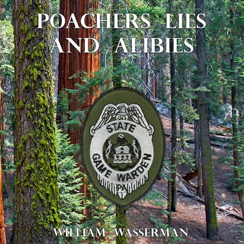 Poachers, Lies and Alibis by William Wasserman episode artwork