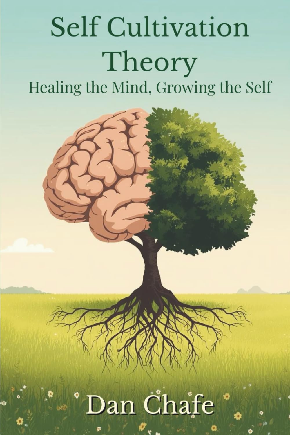 Self Cultivation Theory: Healing the Mind, Growing the Self