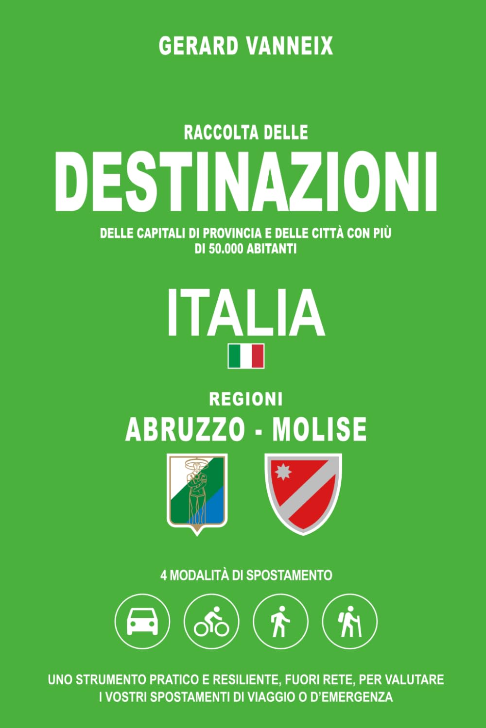 DESTINAZIONI: Distanze e tempi di percorrenza dalla regioni Abruzzo e Molise (DESTINAZIONI ITALIA)