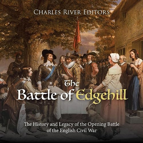The Battle of Edgehill by Charles River Editors episode artwork