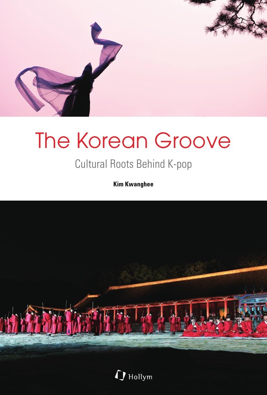 The Korean Groove: Cultural Roots Behind K-pop