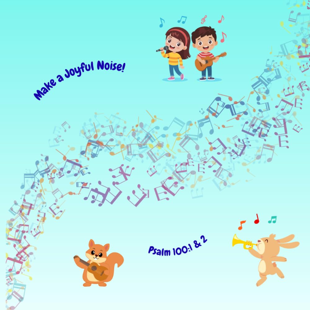 Make A Joyful Noise! Psalm 100:1