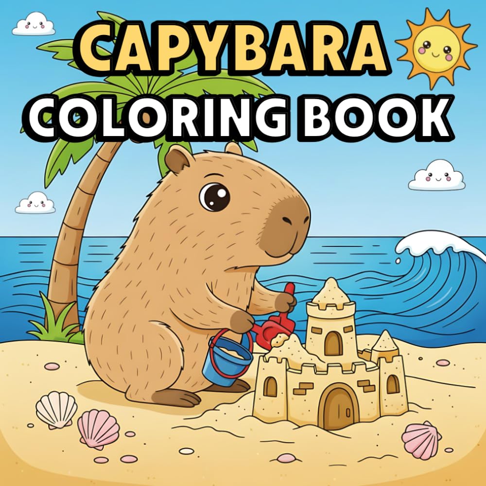 Capybara Coloring Book: Cozy and Fun Animal Adventures with Friends for Kids Ages 4–8