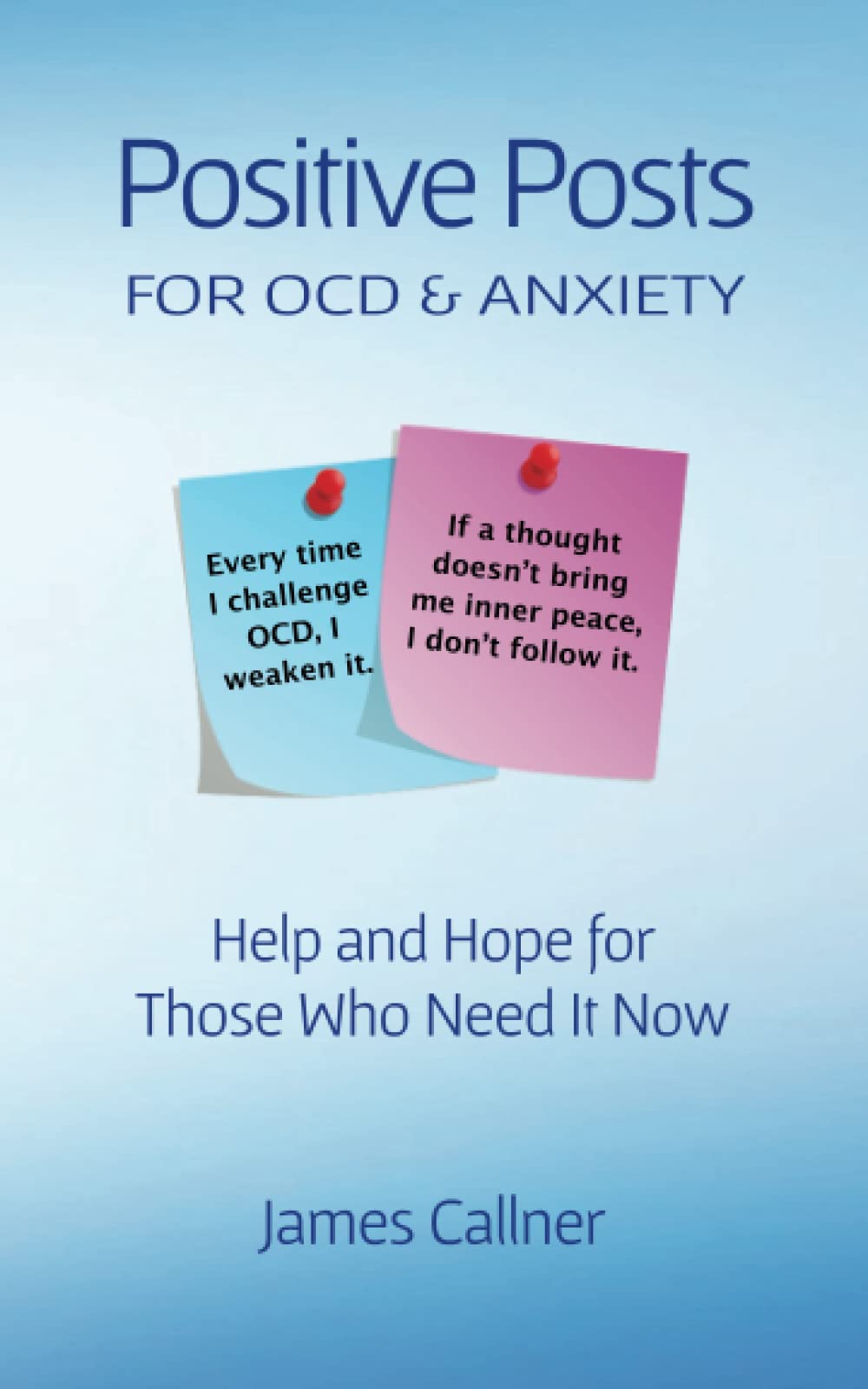 Positive Posts for OCD & Anxiety: Help and Hope for Those Who Need It Now