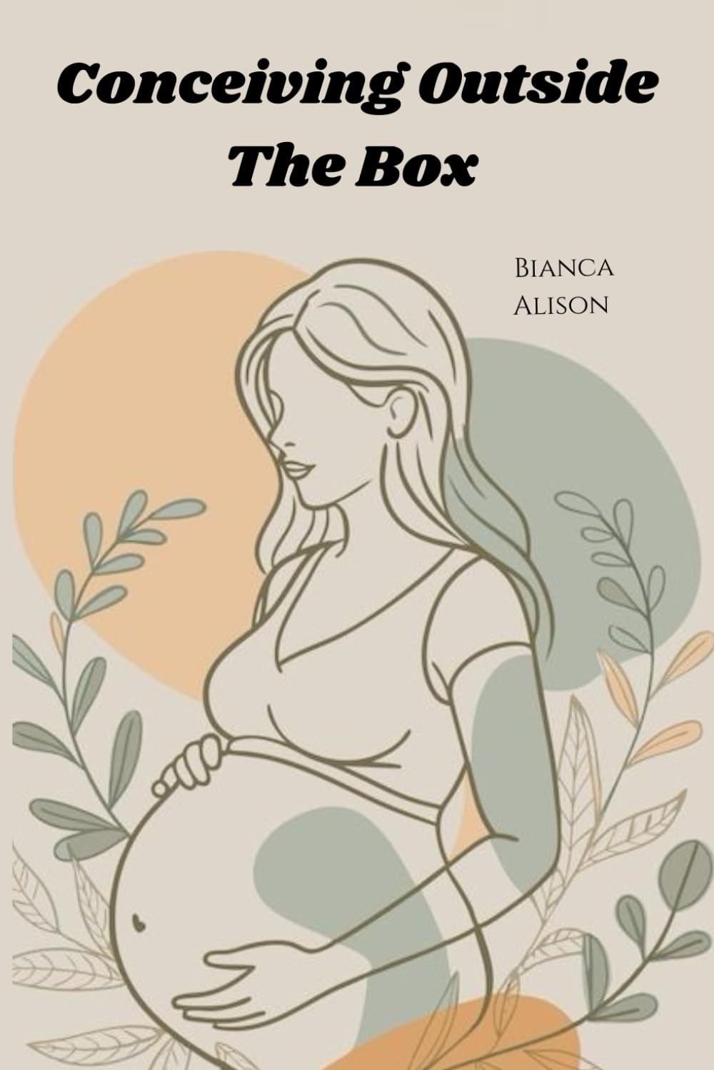 Conceiving Outside The Box: Everything IVF Taught Me