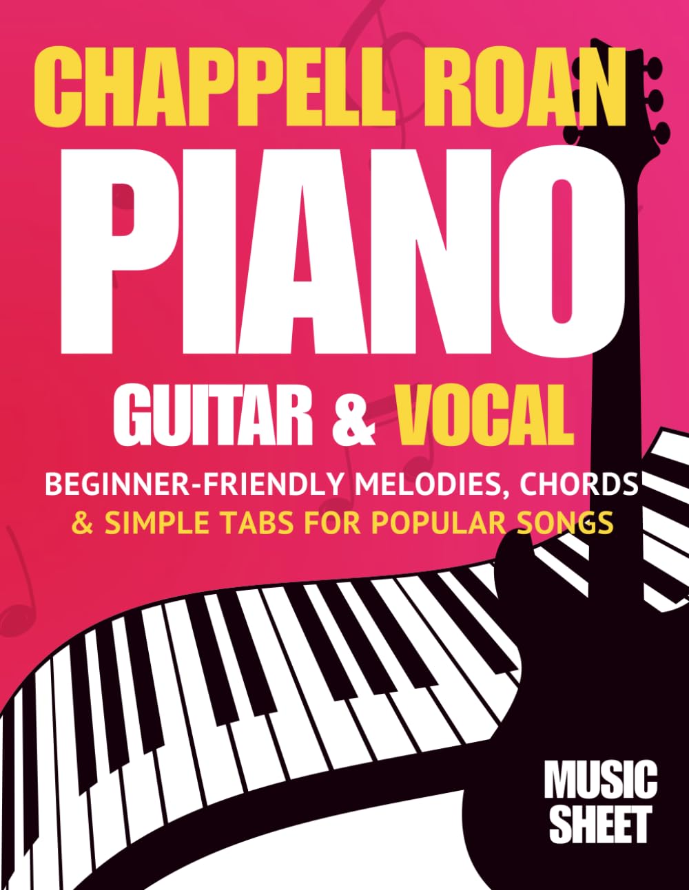 Chappell Roan Easy Piano, Guitar & Vocal Sheet Music: Beginner-Friendly Melodies, Chords & Simple Tabs for Popular Songs