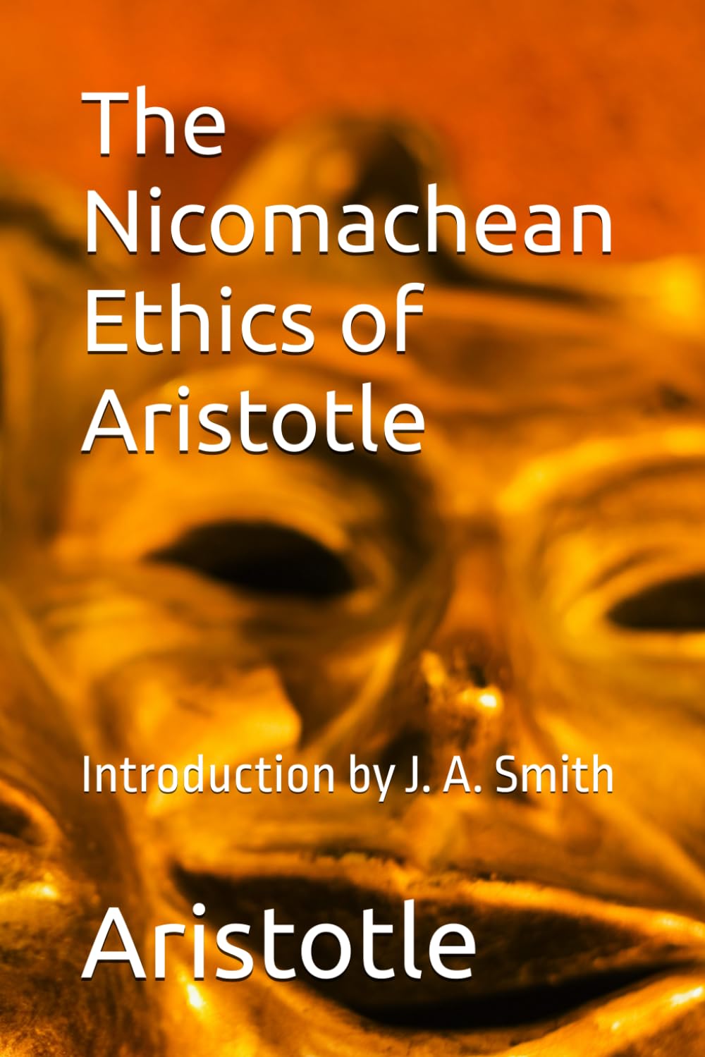 The Nicomachean Ethics of Aristotle: Introduction by J. A. Smith