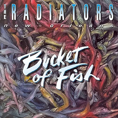 Bucket of Fish by The Radiators on Amazon Music - Amazon.com