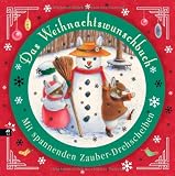 Das Weihnachtswunschbuch: Mit spannenden Zauber-Drehscheiben ...
