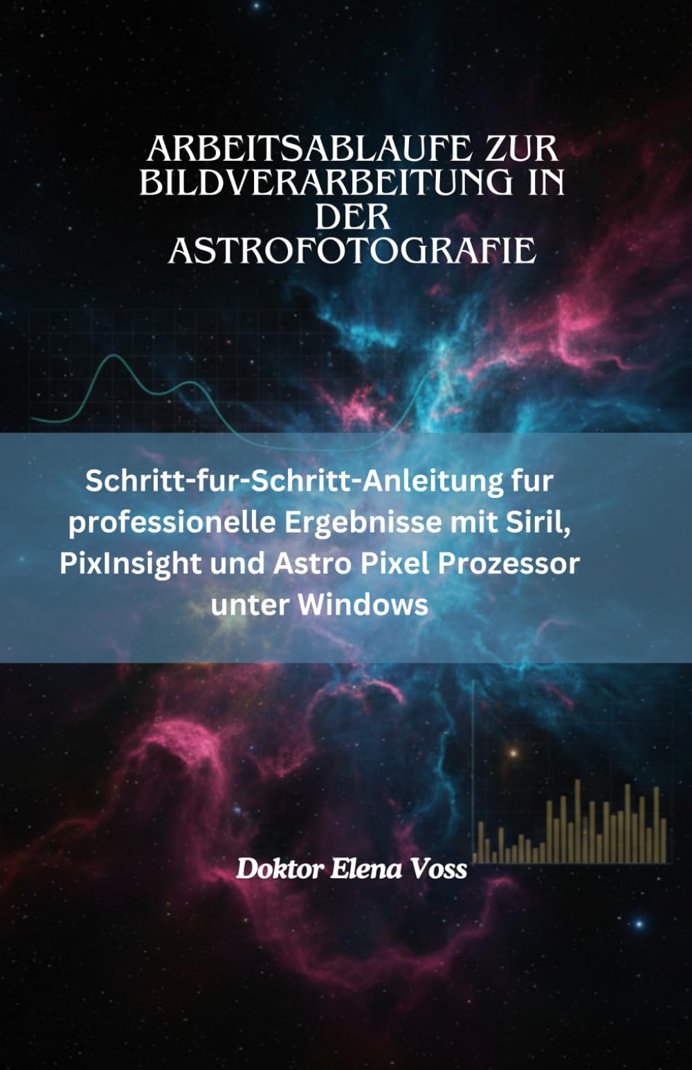 Traitement photo astro maîtrisez Siril PixInsight et APP sous Windows