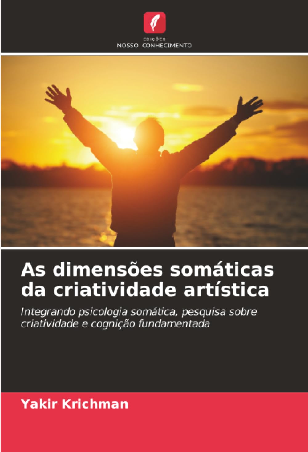 As dimensões somáticas da criatividade artística: Integrando psicologia somática, pesquisa sobre criatividade e cognição fundamentada