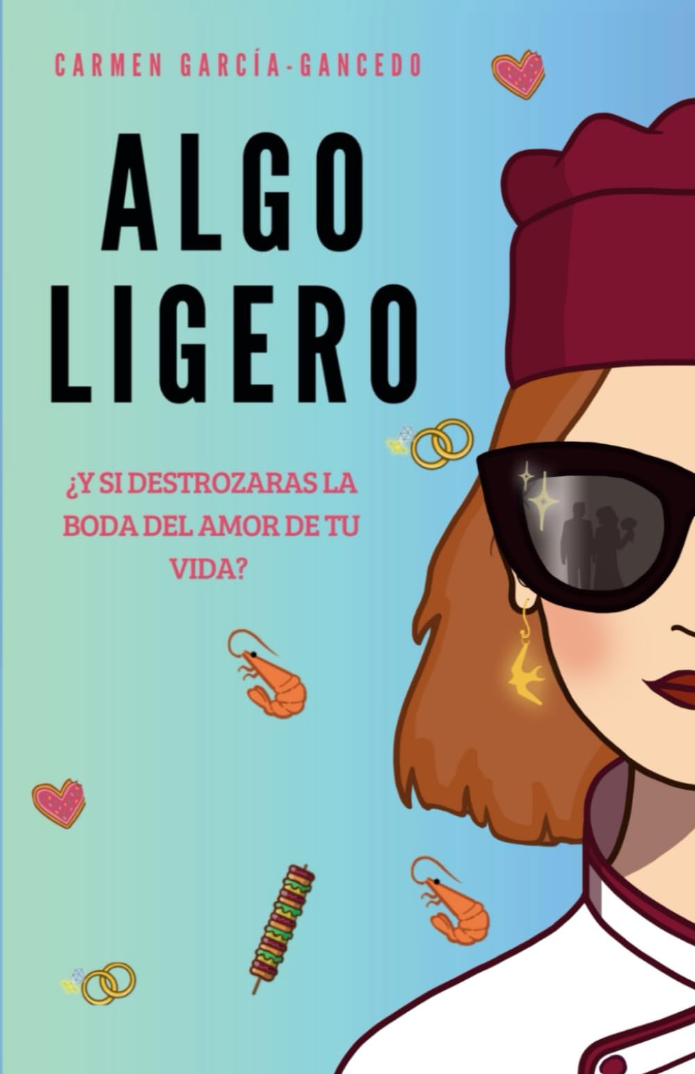 Algo ligero: ¿Y si destrozaras la boda del amor de tu vida?
