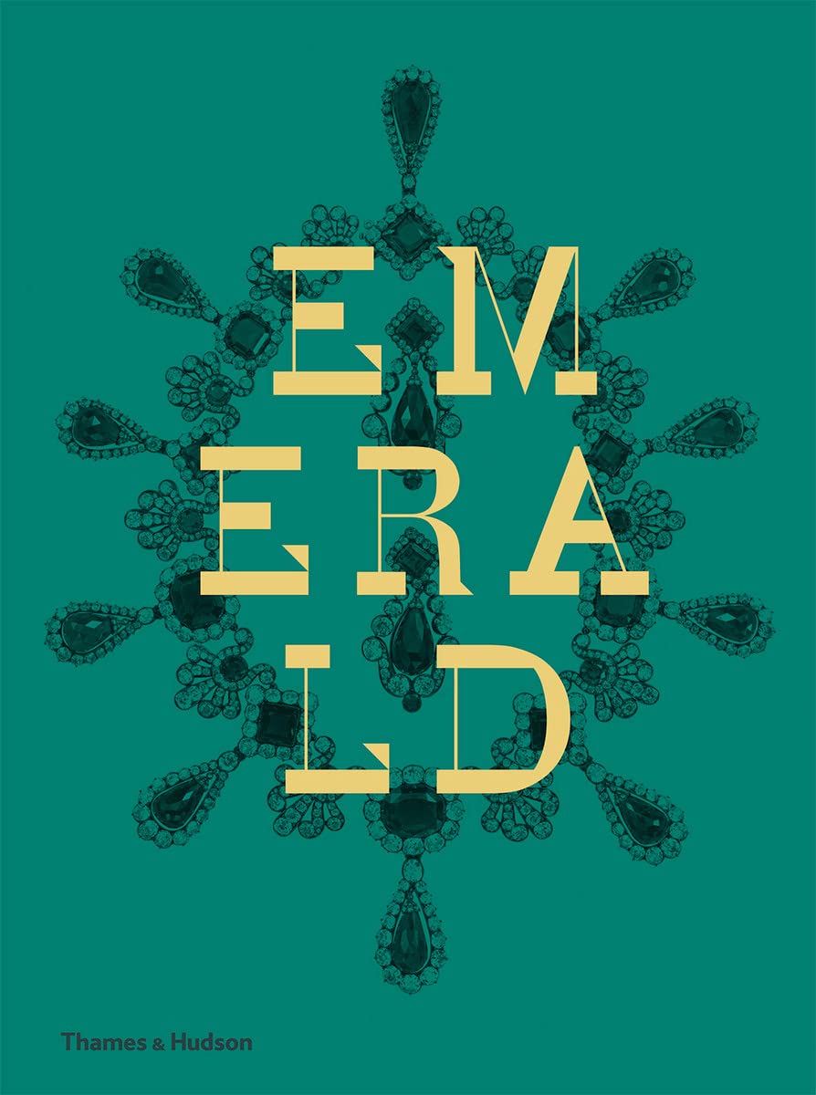 Emerald Twentyone Centuries of Jeweled Opulence and Power Hardy