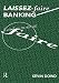 Laissez Faire Banking (Routledge Foundations of the Market Economy)