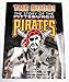 The Bucs!: The Story of the Pittsburgh Pirates