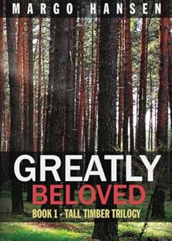 Paperback Greatly Beloved (Tall Timber Trilogy) Book