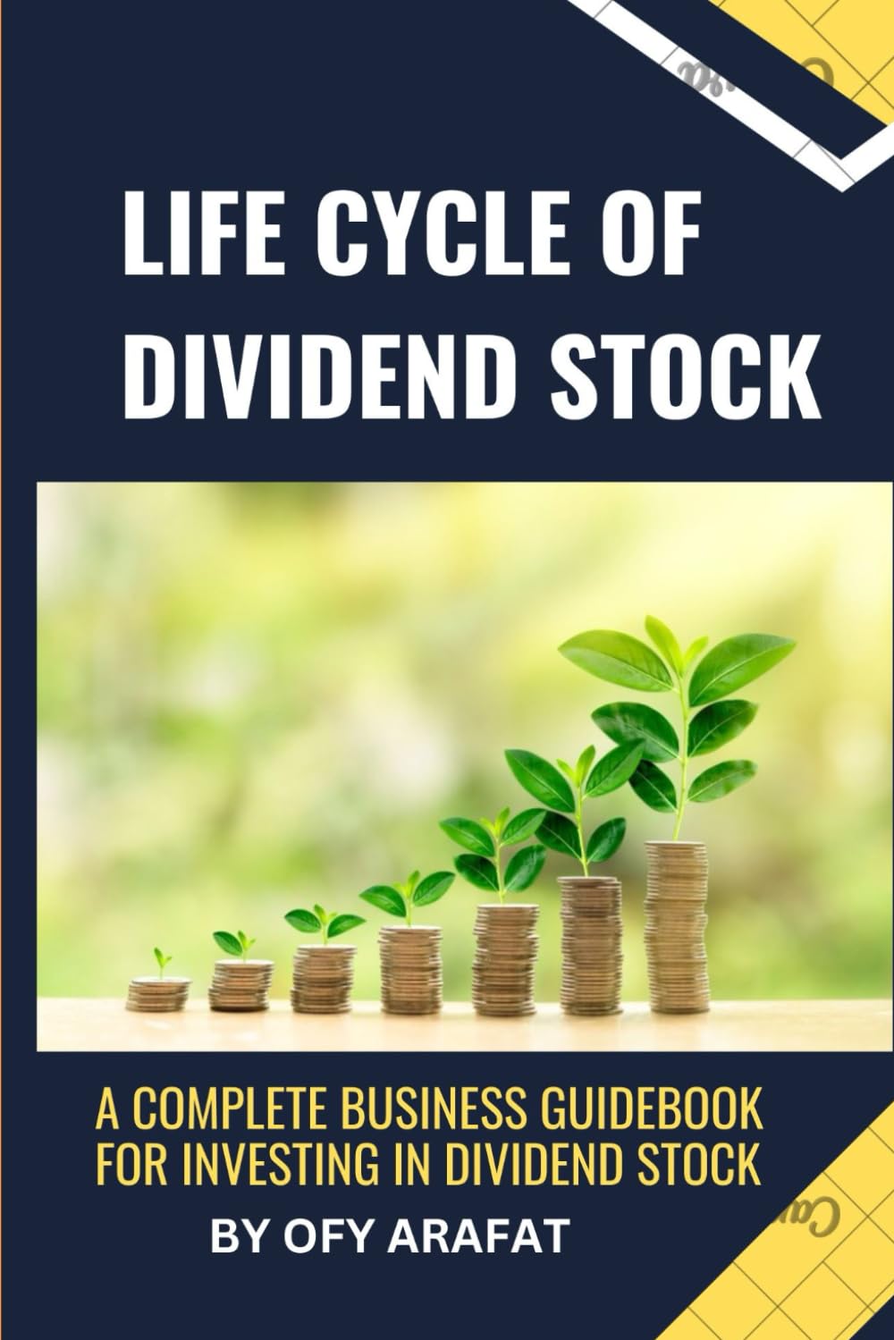 Life Cycle of Dividend Stock: A Complete Business Guidebook for Investing in Dividend Stock