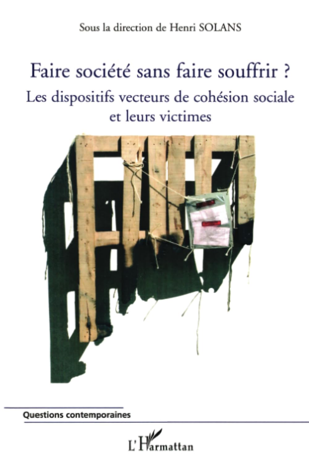 Faire société sans faire souffrir : SOLANS HENRI: Amazon.ca: Books
