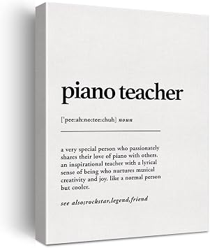 LEXSIVO Piano Teacher Definition Print Canvas Wall Art Home Decor a Very Special Person Who Passionately Shares Their Love of Piano Painting 12"x15" Canvas Poster Framed Ready to Hang