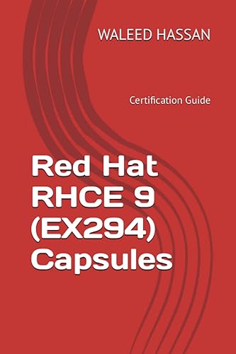 Red Hat RHCE 9 (EX294) Capsules: Certification Guide (Red Hat Certification Guides, Band 6)