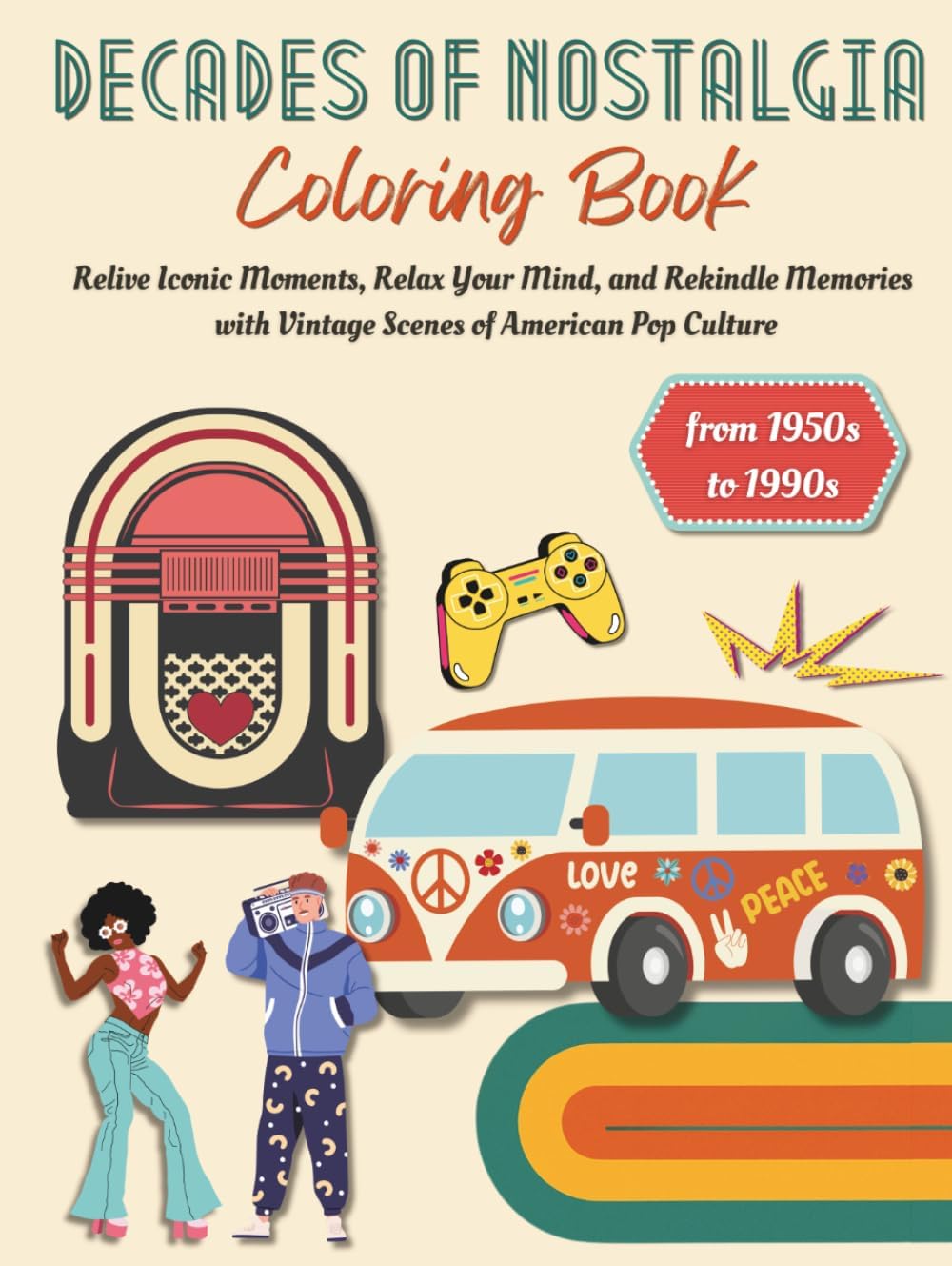 - Decades of Nostalgia Coloring Book: Relive Iconic Moments, Relax Your Mind, and Rekindle Memories with Vintage Scenes of American Pop Culture from 1950s to 1990s (Decades of Americana)