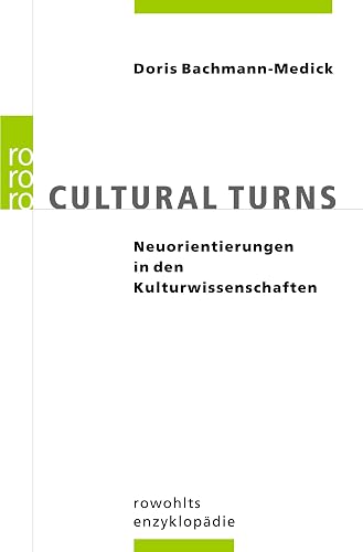 Cultural Turns: Neuorientierungen in den Kulturwissenschaften