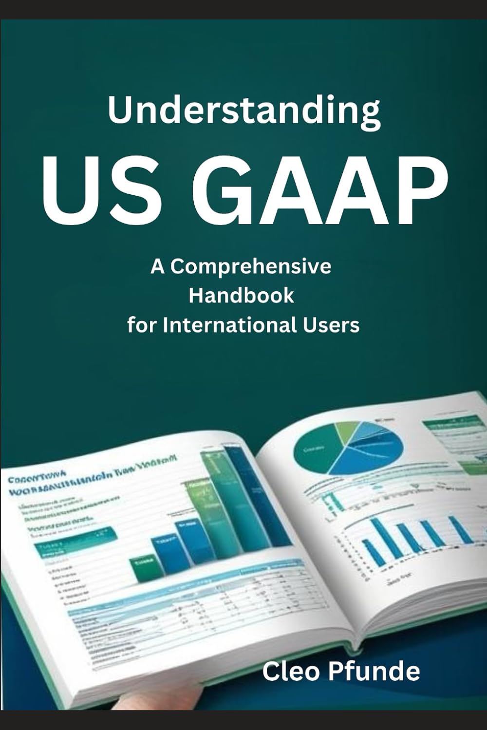 Understanding US GAAP: A Comprehensive Handbook for International Users