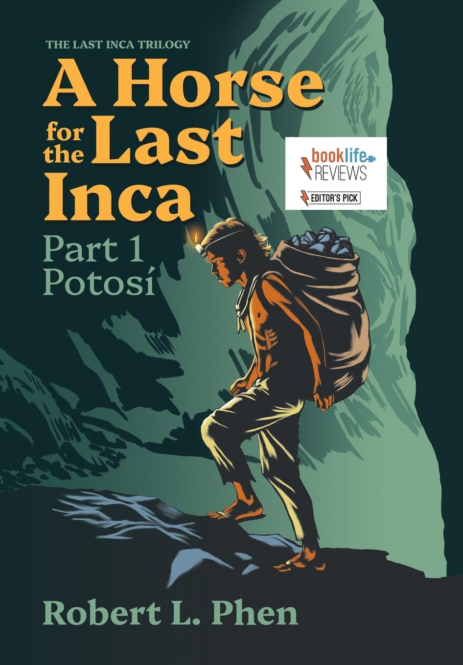 A Horse for the Last Inca: Part 1 Potosí (The Last Inca Trilogy)