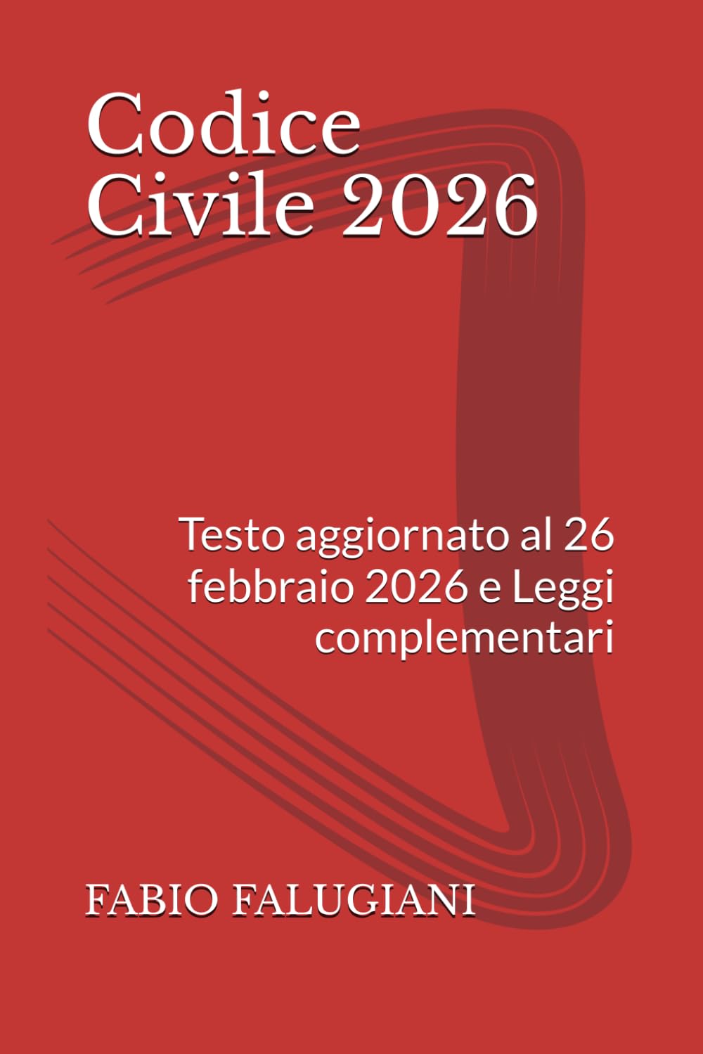 Codice Civile 2026: Testo aggiornato al 26 febbraio 2026