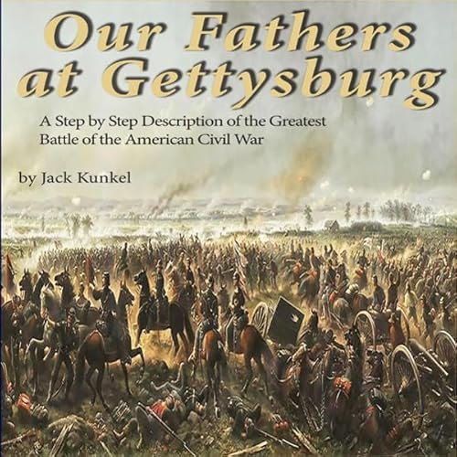 Our Fathers at Gettysburg Audiolivro Por Jack Kunkel capa