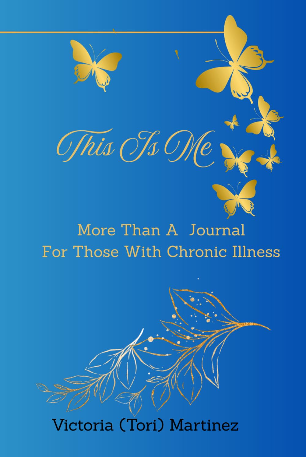 This Is Me: More Than A Journal For Those With Chronic Illness