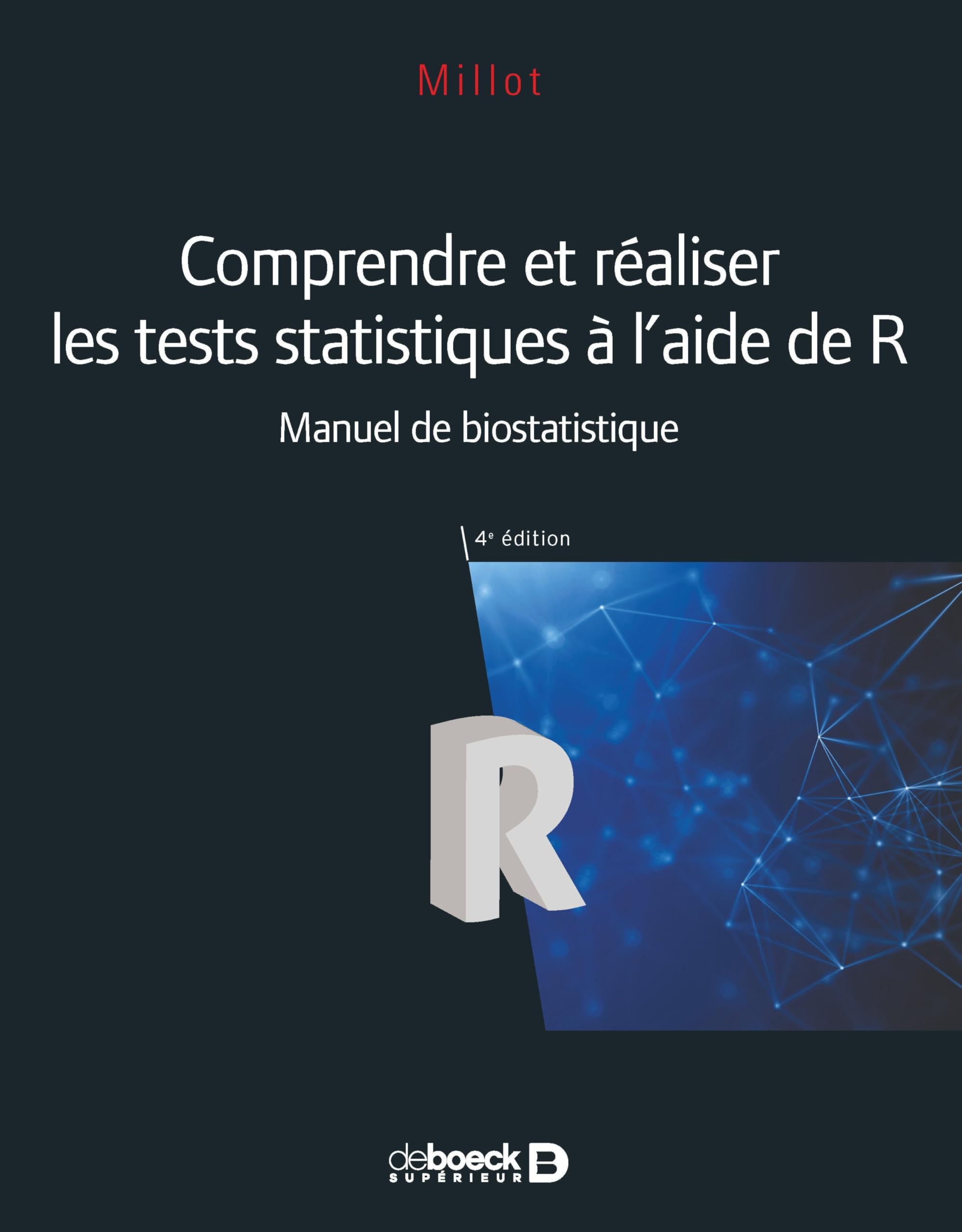 Comprendre et réaliser les tests statistiques à l'aide de R: Manuel de biostatistique