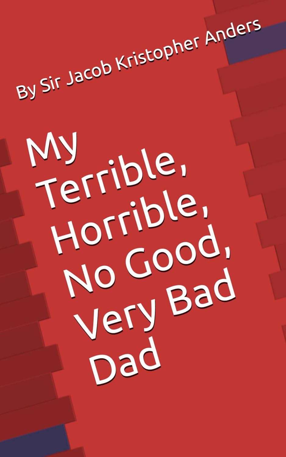 My Terrible, Horrible, No Good, Very Bad Dad      Paperback – February 12, 2026