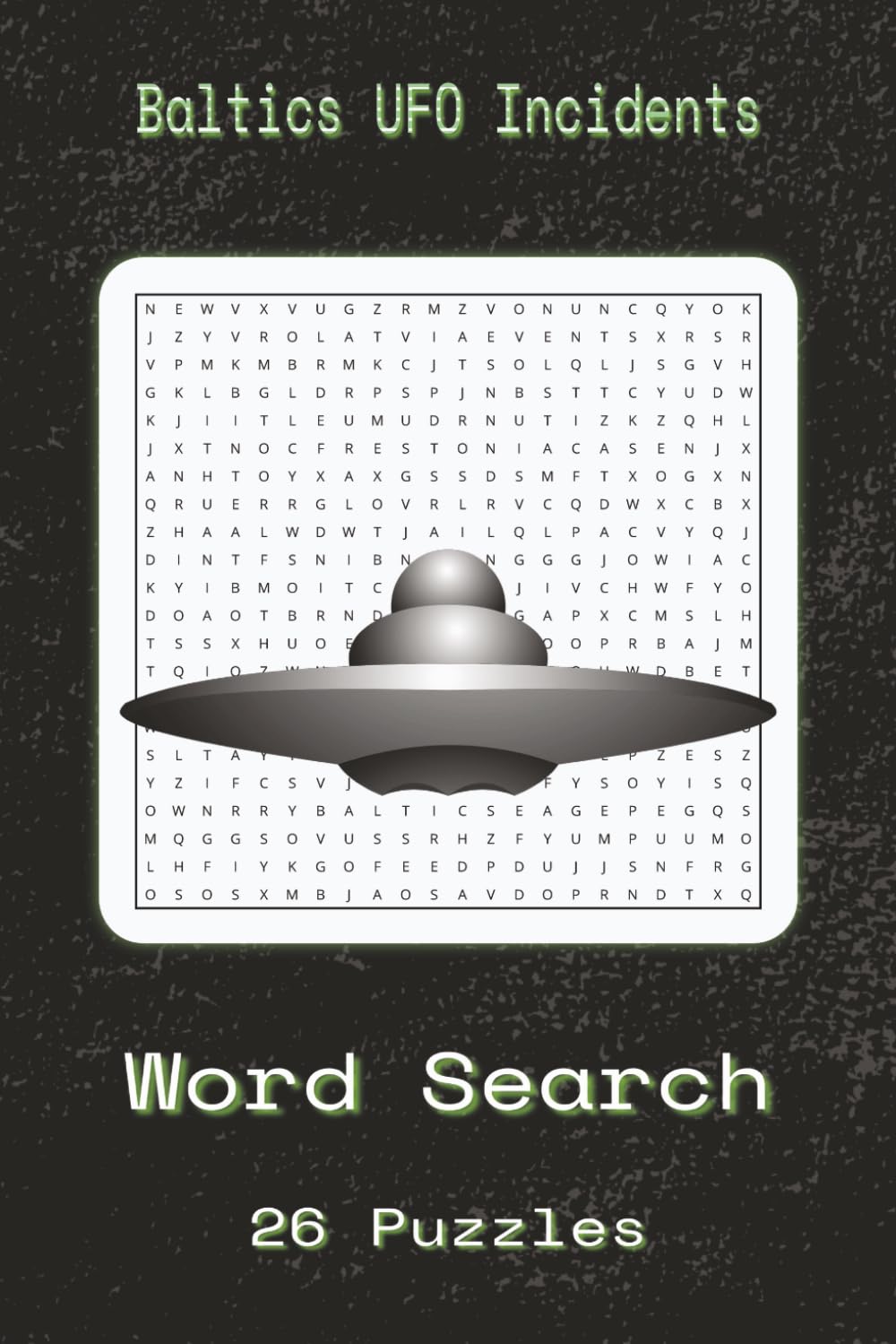 Baltics UFO Incidents Word Search Puzzle: Baltics UFO Incidents Word Searches With Easy To Read Print About Baltics UFO Incidents, Extraterrestrial ... | 26 Puzzles …Gift For Vacations, Holidays